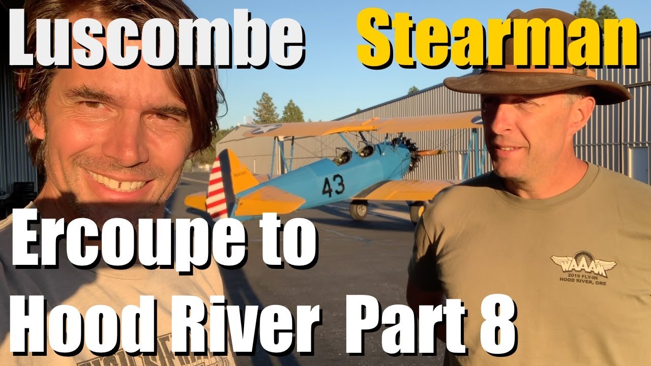 Ercoupe, Stearman, Luscombe to Hood River - Part 8 - Back to Nevada County!