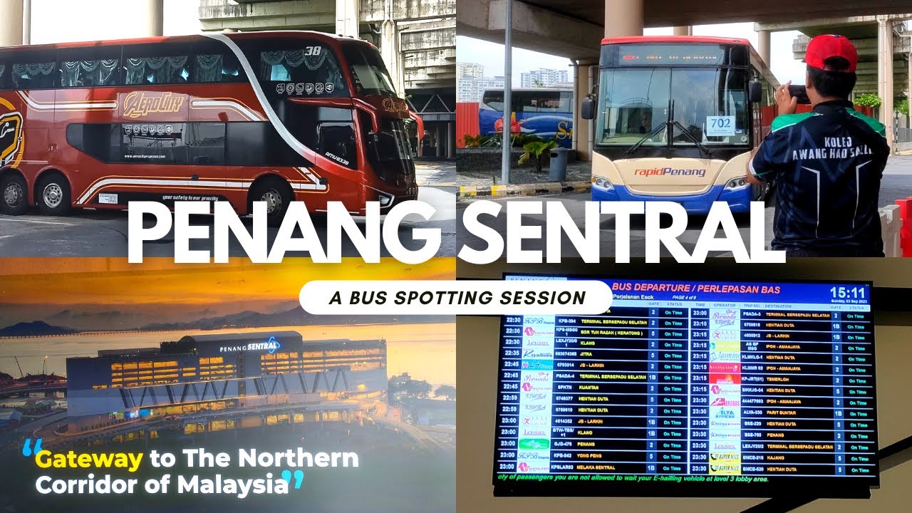 Penang Sentral Revisited - A Bus Spotting Adventure