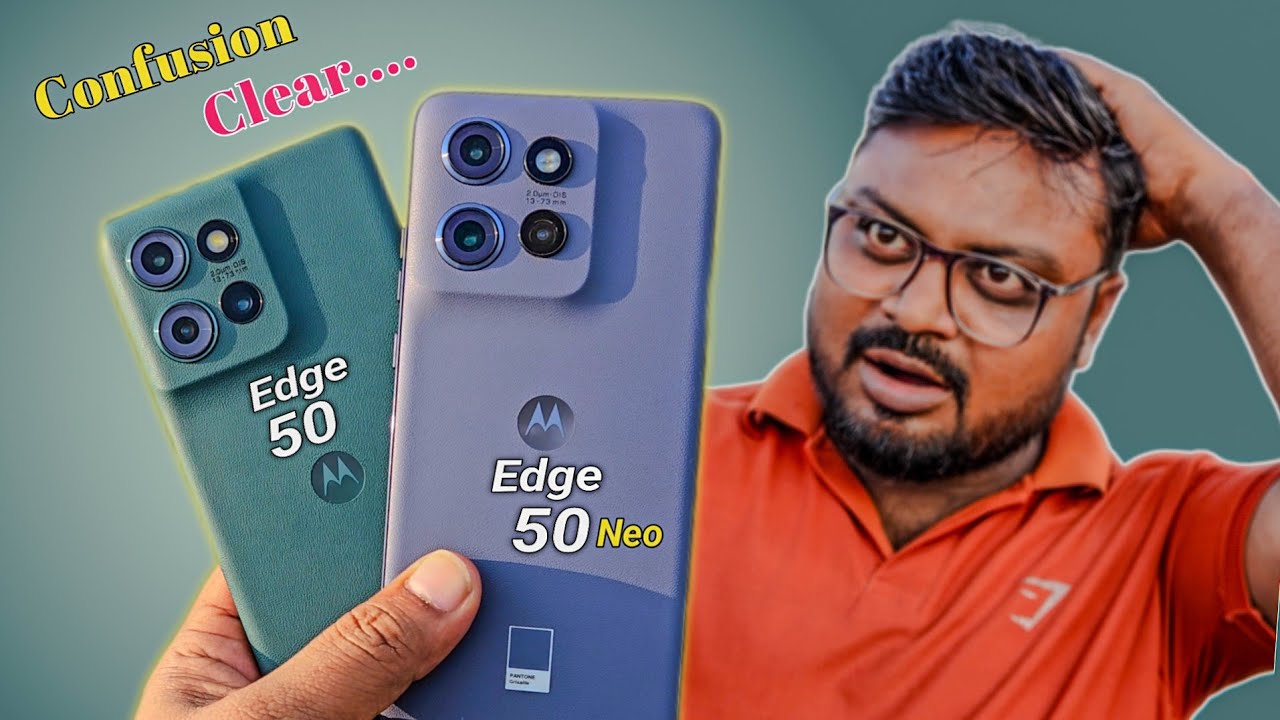 Motorola edge 50 Vs Edge 50 Neo Detail  Campare 😲Moto edge 50 neo Vs moto Edge 50 Better kaun ?