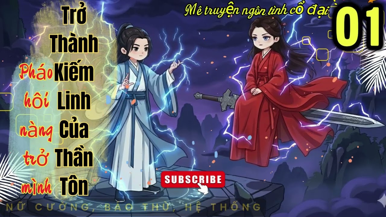 (01)Trở thành kiếm linh của Thần Tôn, pháo hôi nàng trở mình| Tu chân, Nữ cường, Báo thù, Hệ thống.