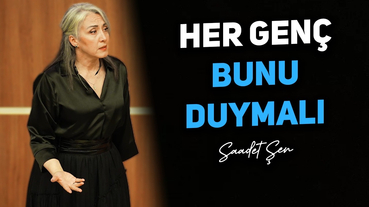 ''Bugün Bu Sözleri Duymaya İhtiyacın Var!'' - Saadet Şen Motivasyon Videoları