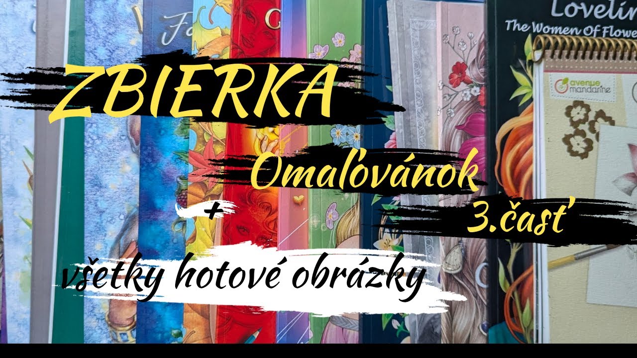 Zbierka omaľovánok  3.časť + všetky hotové obrázky