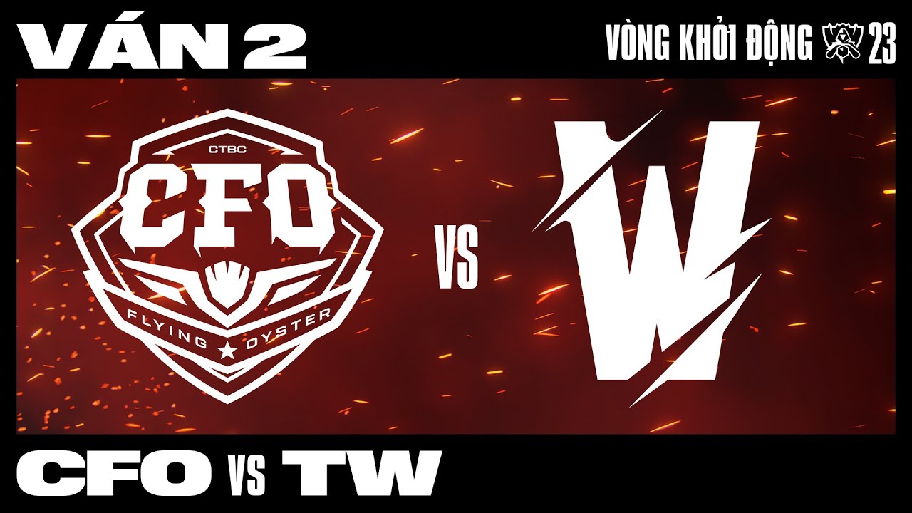CFO vs TW | Ván 2 | CKTG 2023 - VÒNG KHỞI ĐỘNG | 12.10.2023