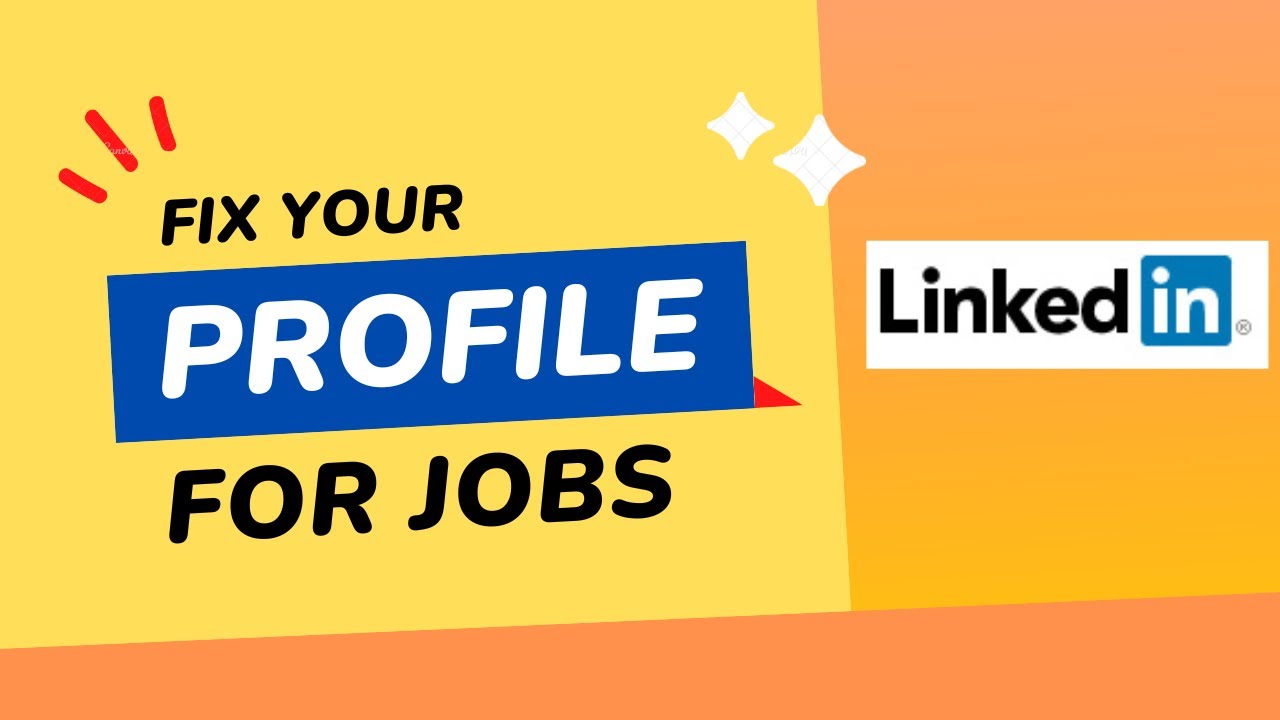 Fixing LinkedIn Profile For Jobs & Internship Search