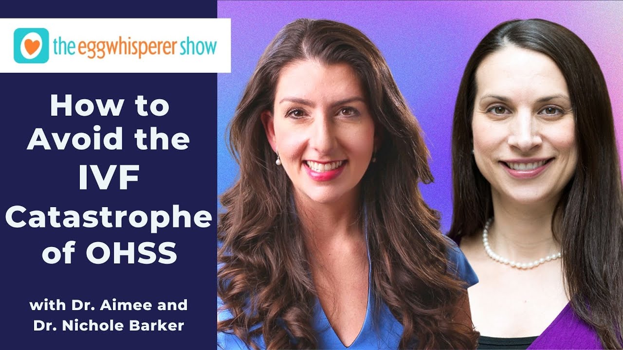 How to Avoid the IVF Catastrophe of OHSS with guest Dr. Nichole Barker