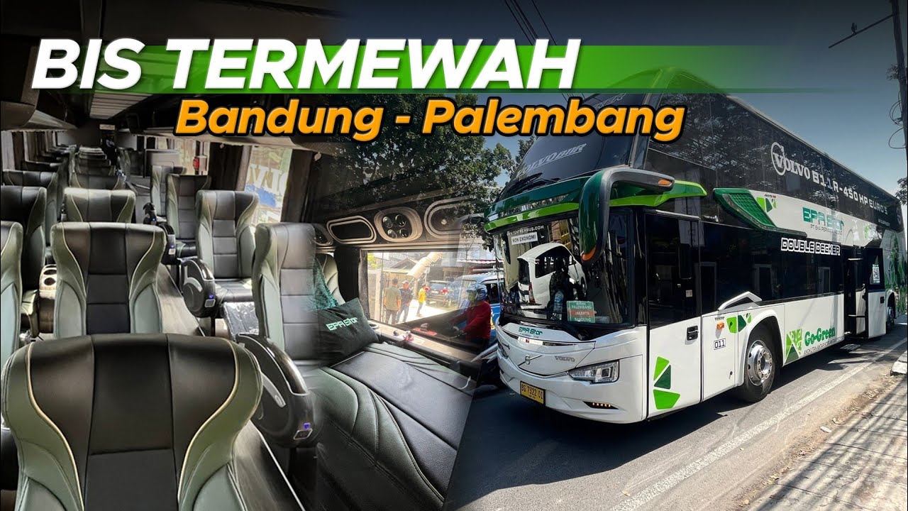 PERTAMA DAN TERMEWAH DI RUTE BASAH [ EPA STAR DOUBLE DECKER ] Bandung - Palembang Part 1