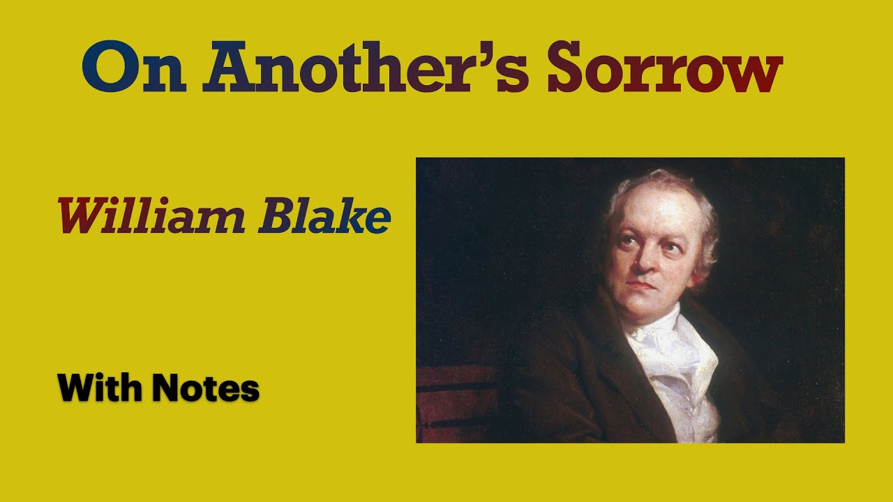 On Another's Sorrow by William Blake