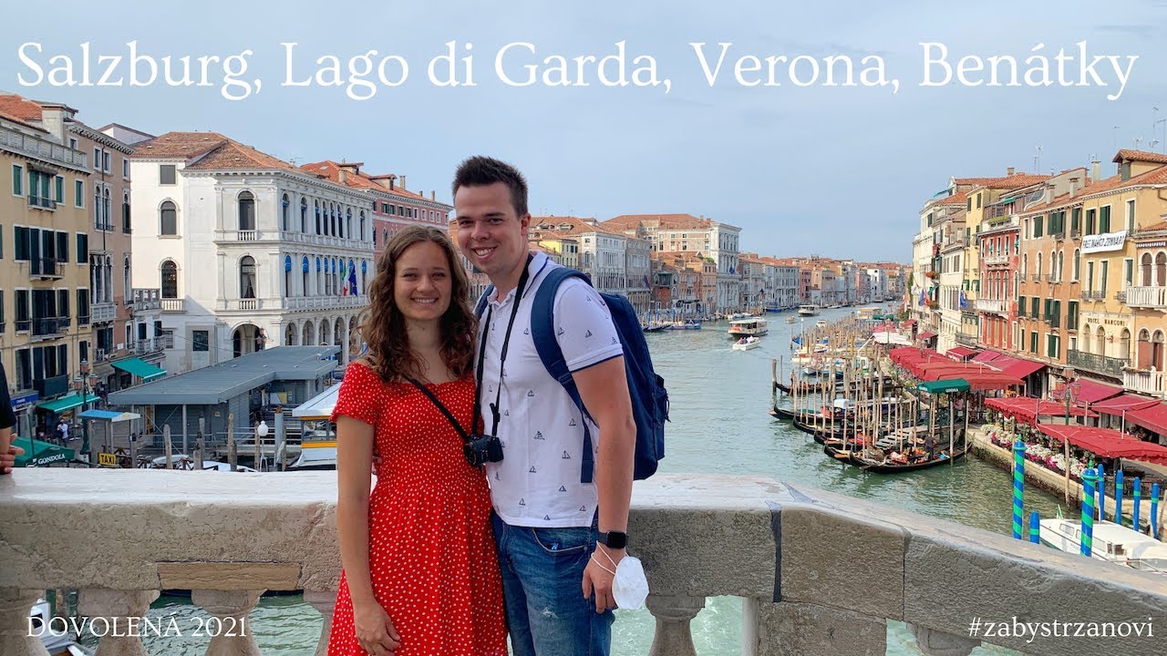 Dovolená 2021 | Salzburg, Lago di Garda, Verona, Benátky