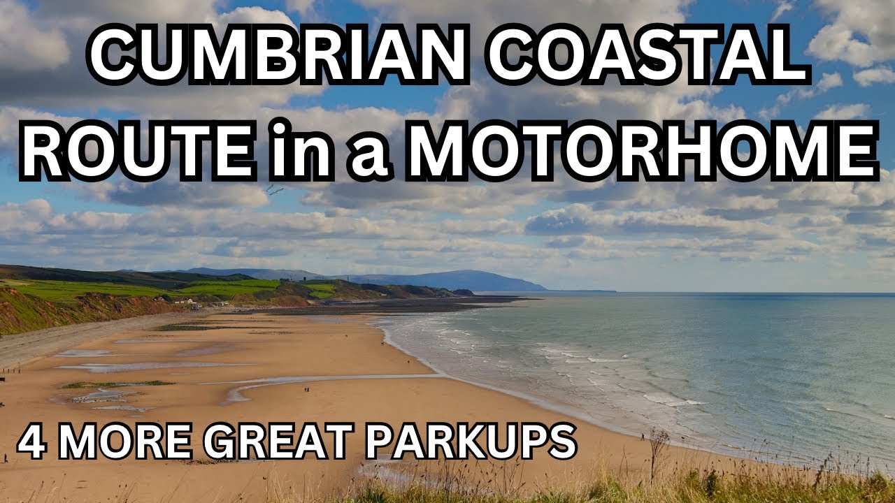 The CCR200: Motorhoming along the Cumbrian Coastal Route