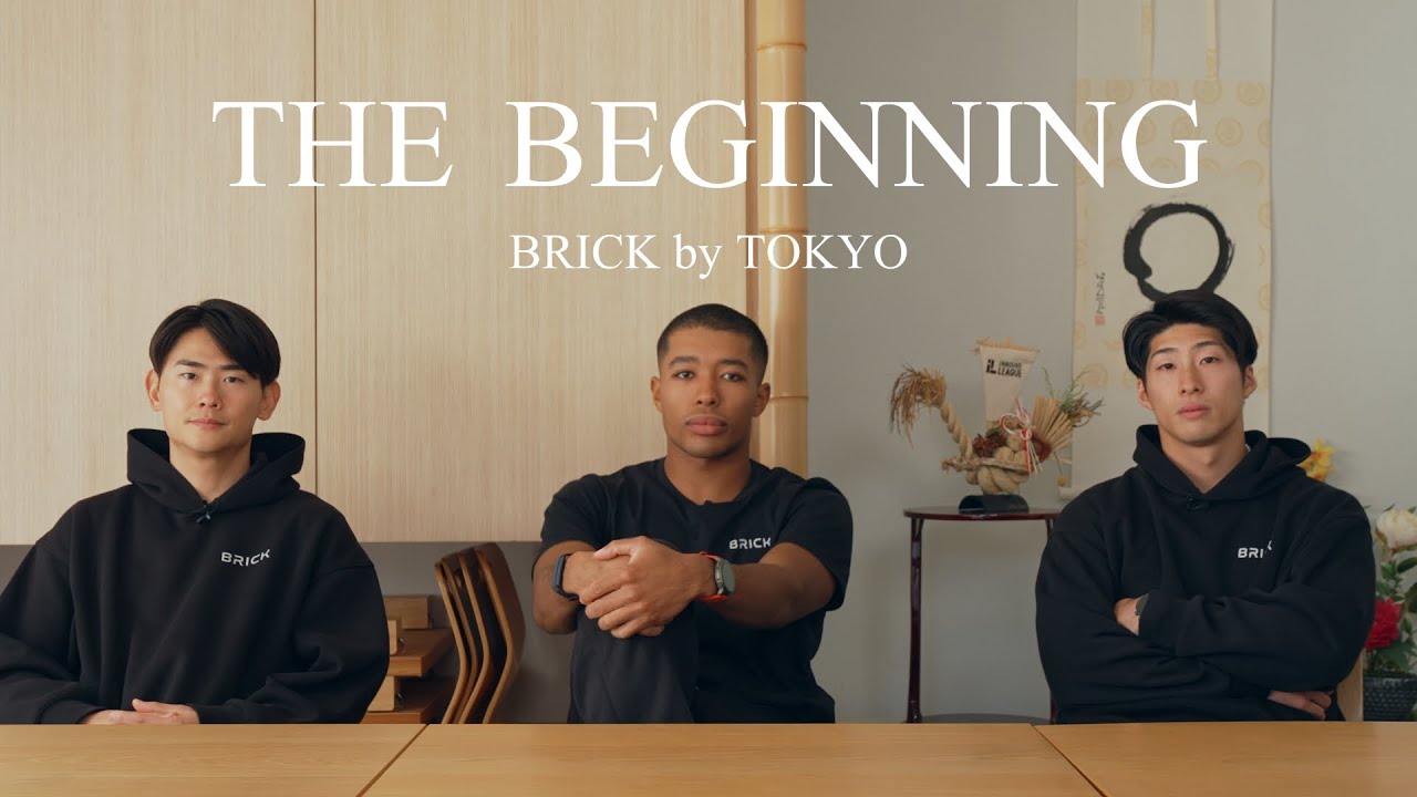 BRICK by TOKYO | The Beginning