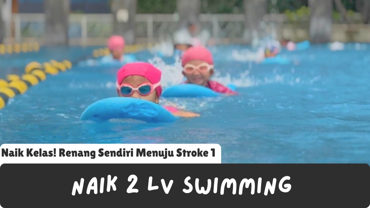 Naik Kelas! Renang Sendiri Menuju Stroke 1
