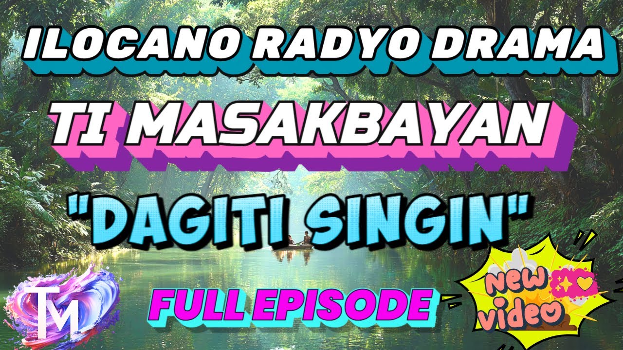 Ti Masakbayan Ilocano Drama - 