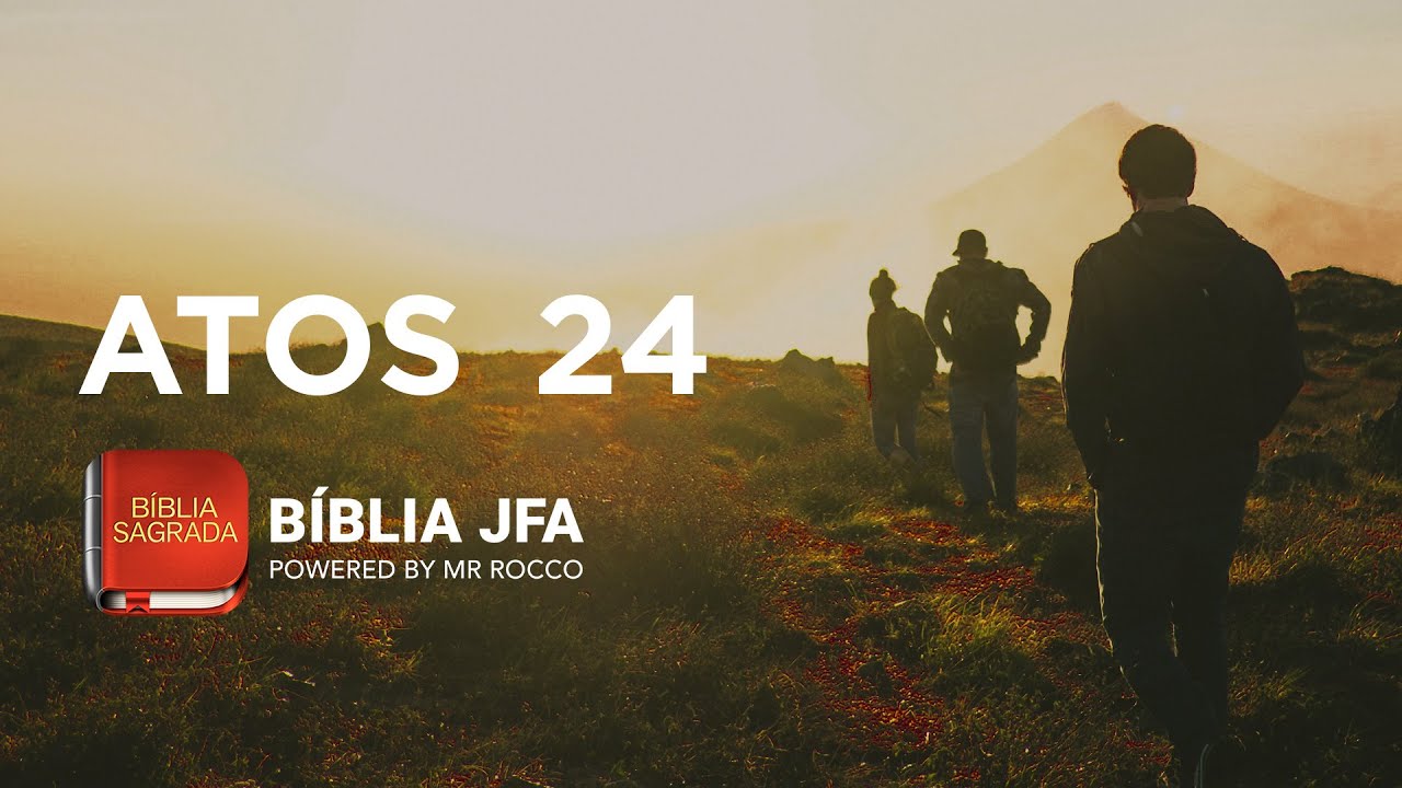 ATOS 24 - Bíblia JFA Offline