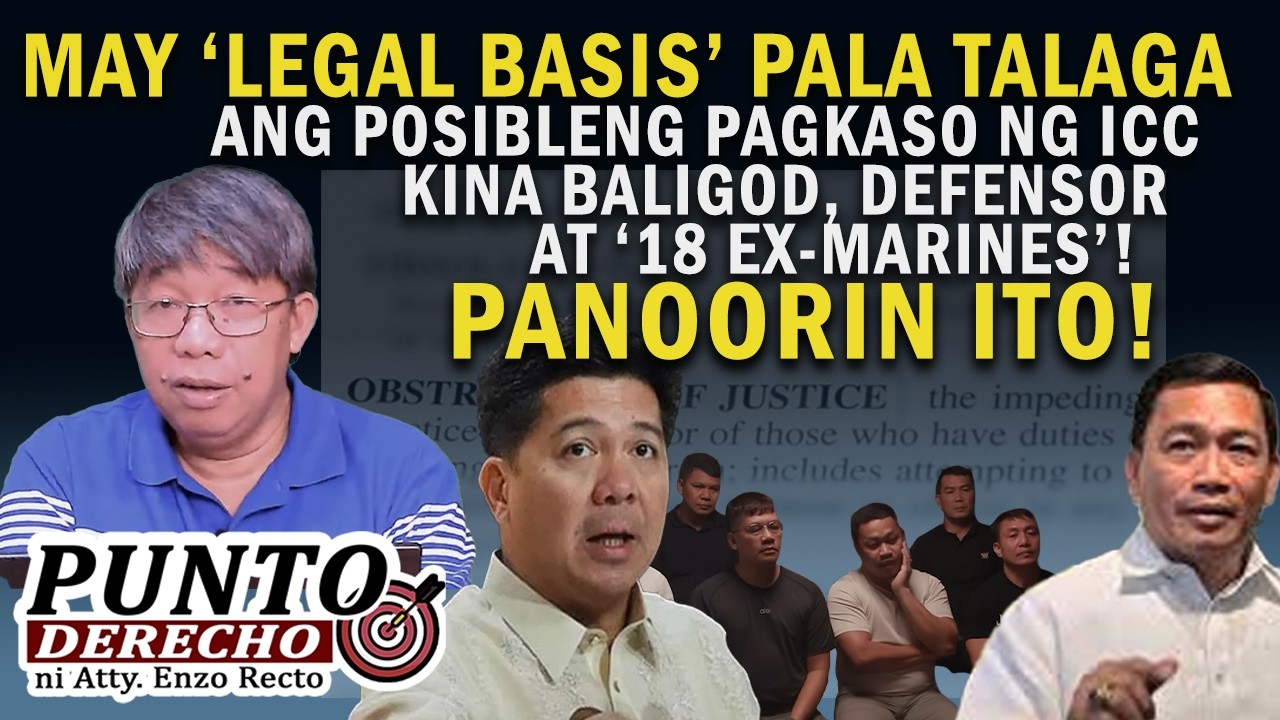 MAY ‘LEGAL BASIS’ PALA TALAGA ANG POSIBLENG PAGKASO NG ICC KINA BALIGOD, DEFENSOR AT ‘18 EX-MARINES’