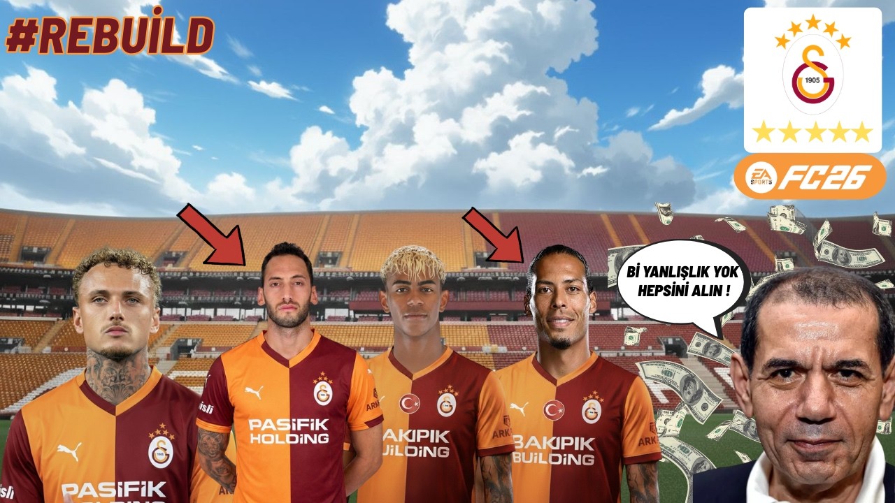 Dursun Başkan Şov Yaptı ! | Lamine Yamal Galatasaray da ! | Galatasaray Rebuild FC26