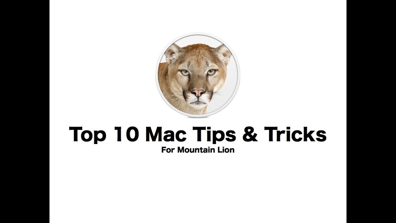 Top 10 Mac Tips & Trick - Mountain Lion Tips and Tricks