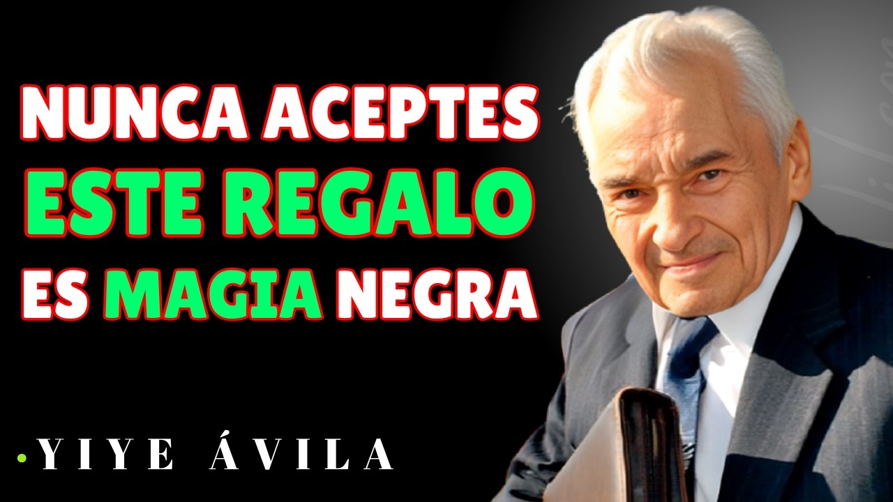 Si Alguien Te Regala ESTO, Tíralo Inmediatamente - Es Brujería (Yiye Ávila)