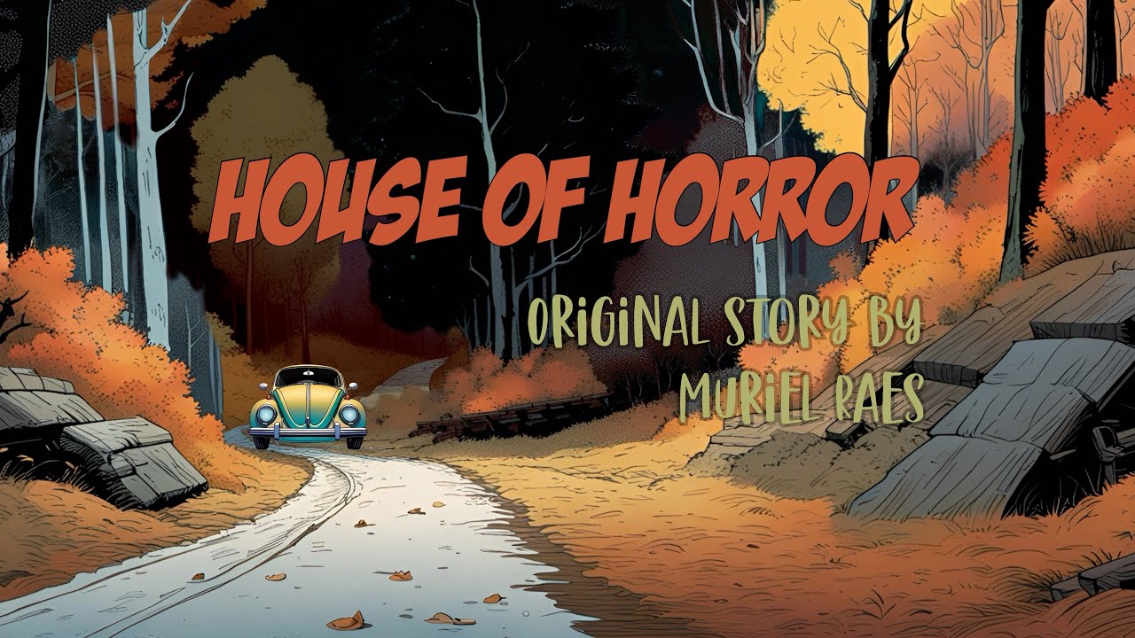 House of Horror - a creepy Halloween story