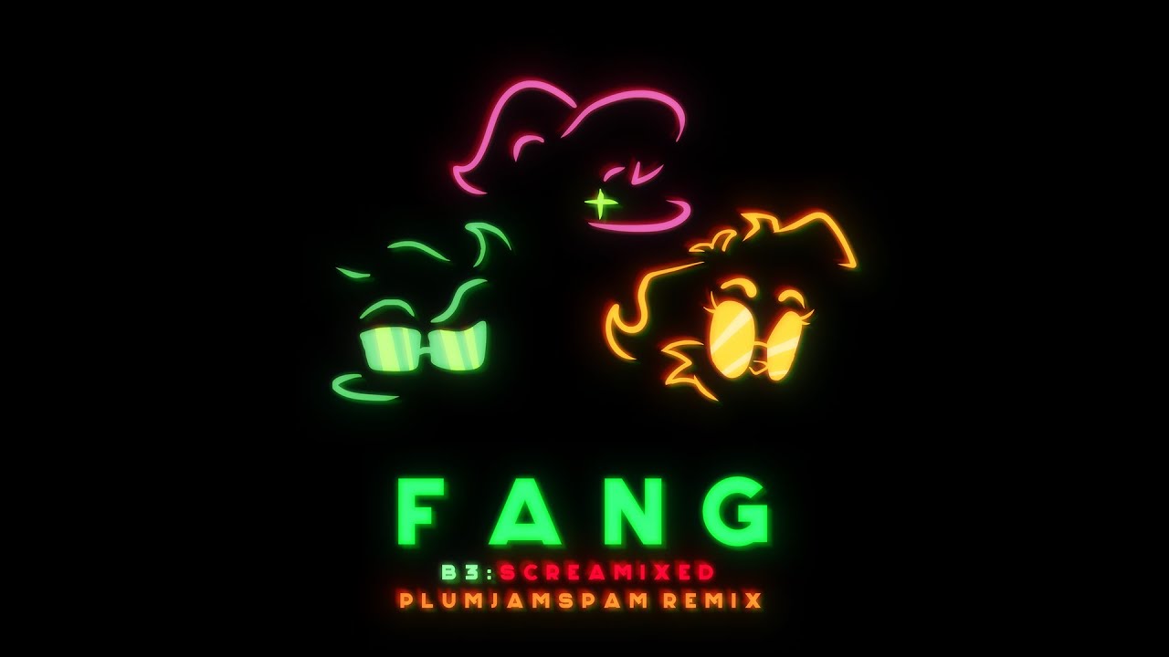 B3 - Fang (PlumJamSpam Remix)