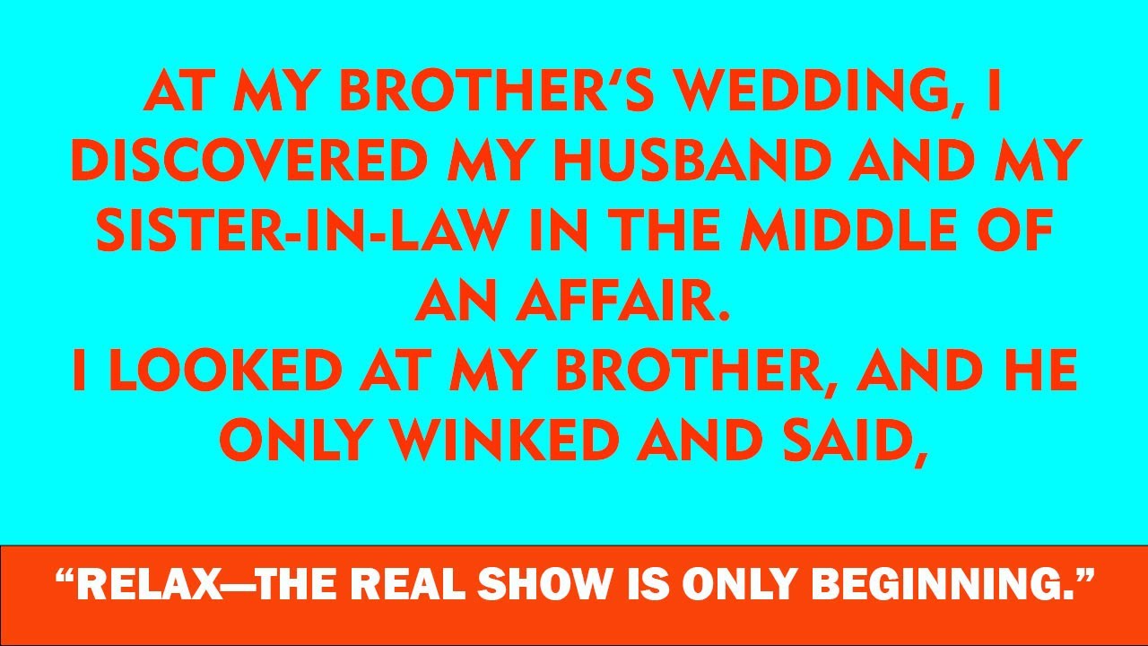 Wedding Chaos: I Caught My Husband With My Sister-in-Law—My Brother’s Reaction Shocked Me