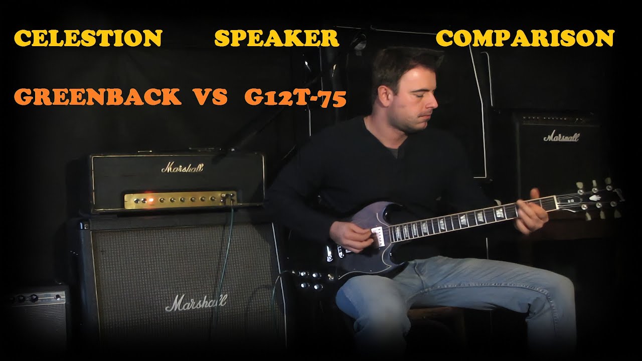 Speaker comparison: Celestion Greenback vs G12T-75 (with both Gibson & Fender)