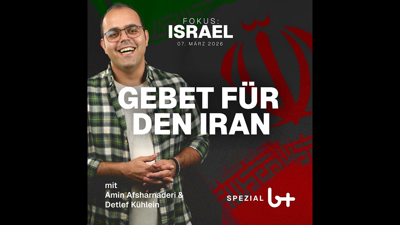 Fokus: Israel - Gebet für den Iran