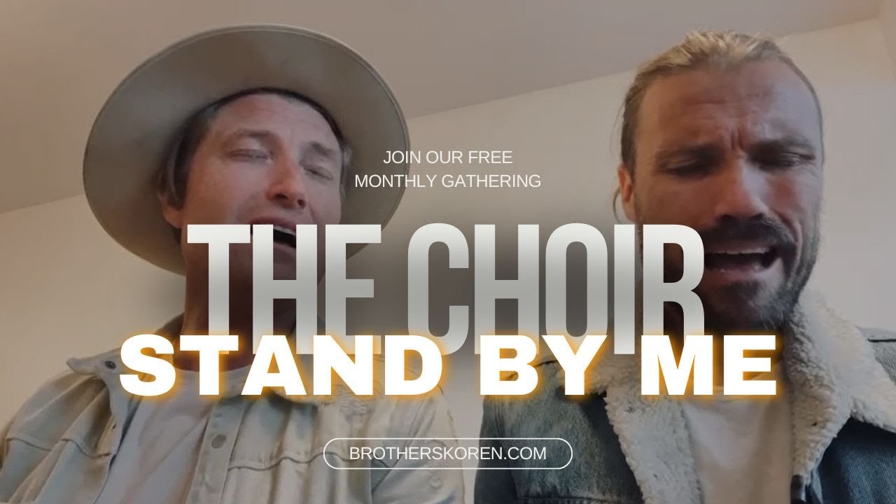 Stand by me - The Brothers Koren