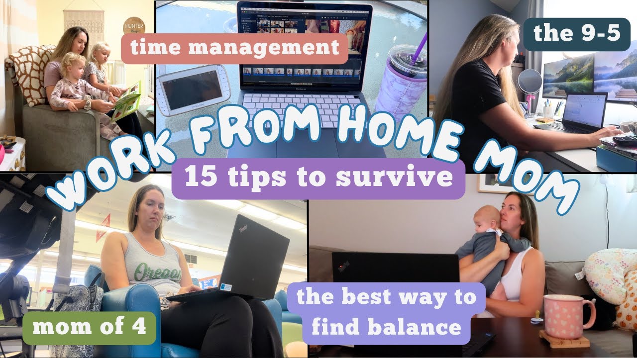 Work From Home Mom - 15 tips to survive the 9-5 with kids - balance, time management, my village