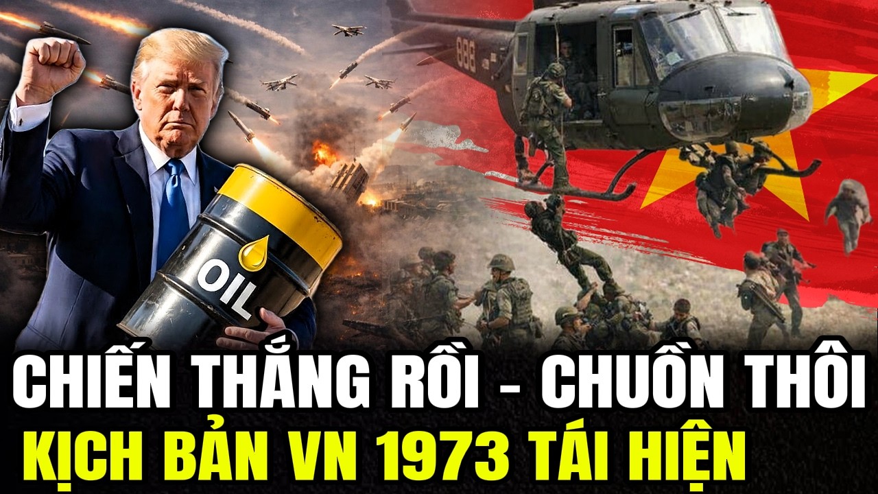 Trump Nói Mỹ Đã Thắng Iran: Chuẩn Bị Đánh Bài Chuồn Như Ở Việt Nam 1973 | Lịch Sử Quân Sự