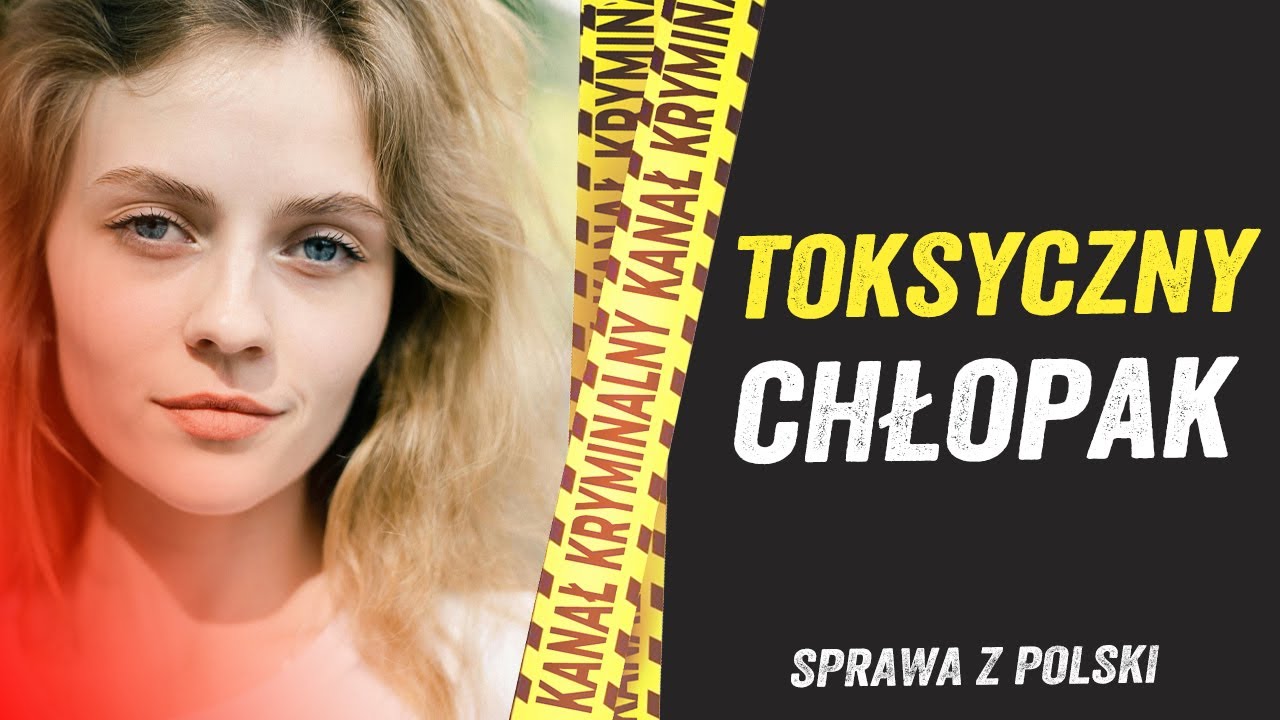 TOKSYCZNY ZWIĄZEK. CZY TO ON ZAMORDOWAŁ JUSTYNĘ?