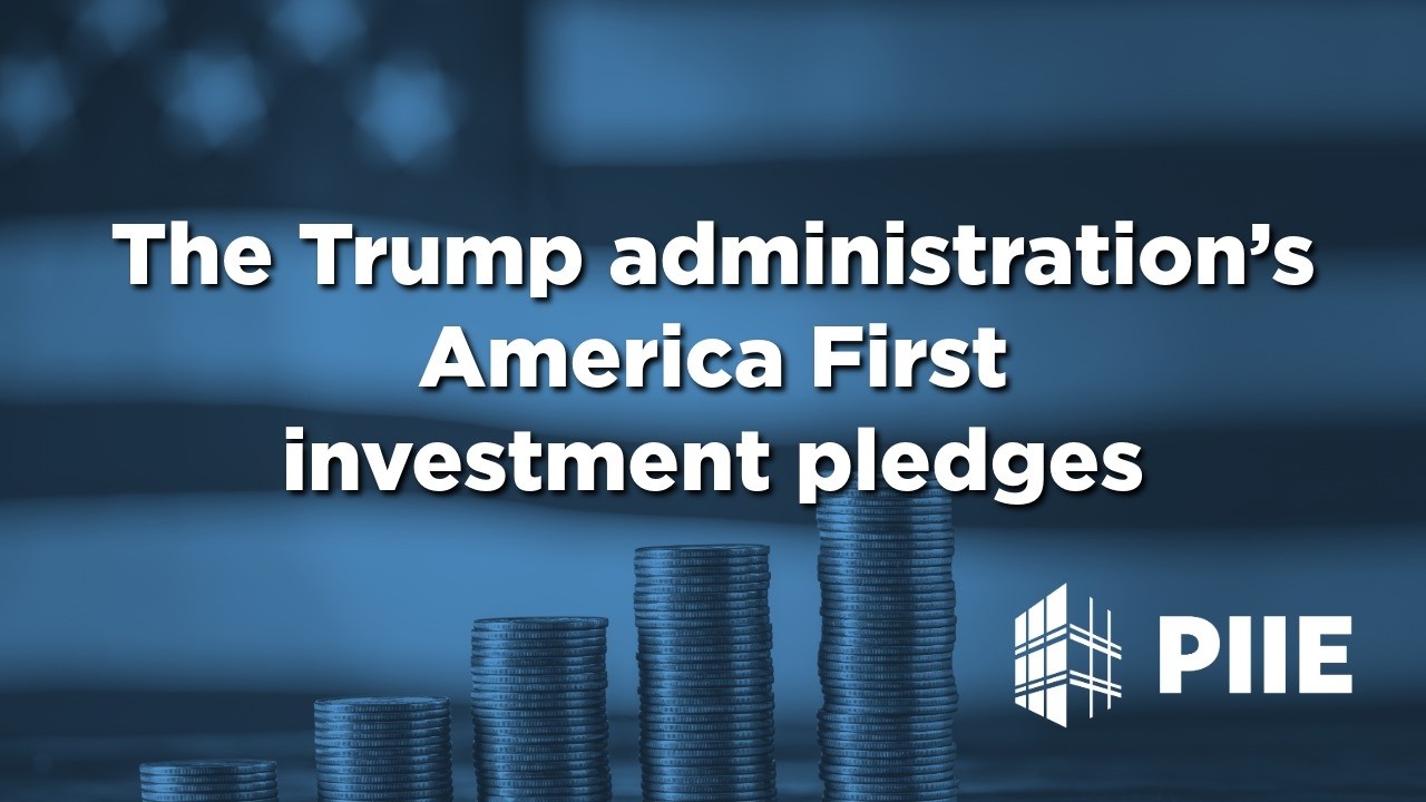 The Trump administration’s America First investment pledges