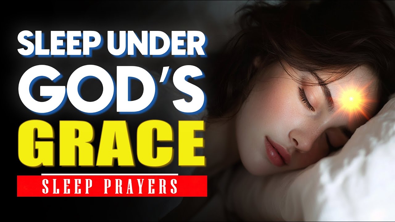 Peaceful Night Prayer | Sleep Under God’s Protection and Grace | Sleep Prayers