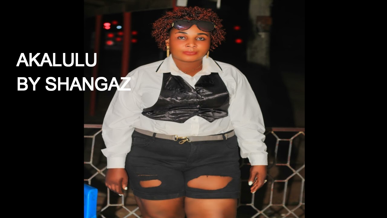 AKALULU BY shangazi k official #happy tymz records jero pro#like & subscribe 