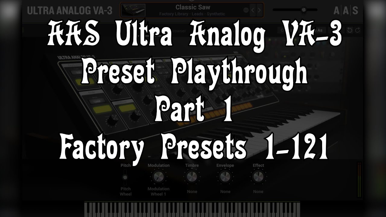 AAS Ultra Analog Preset Playthrough (No talking) Factory Patches 1&ndash;121