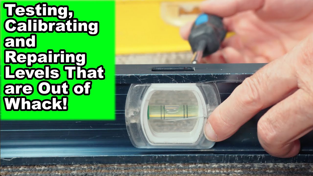 Check, Calibrate and Repair a Bubble Level Accurately