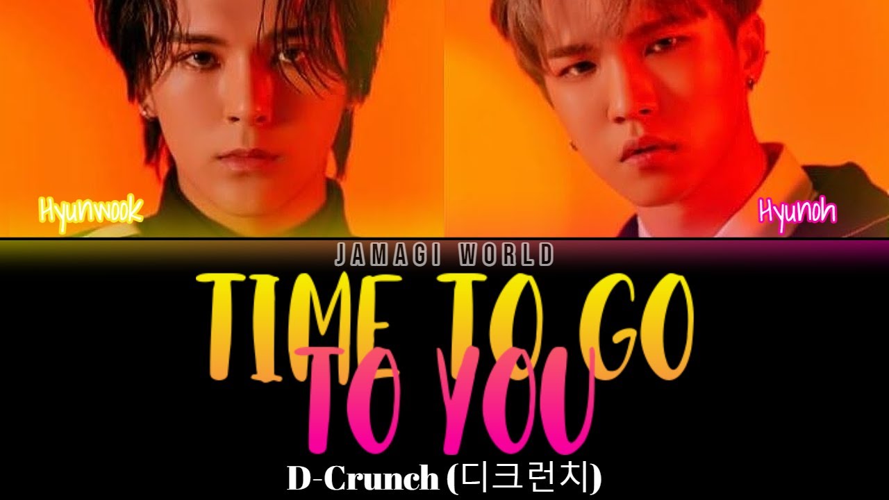 [VOSTFR] D-CRUNCH (디크런치) - Time to Go To You | 너에게 가는 시간 (Han/Rom/FR Color Coded Lyrics)