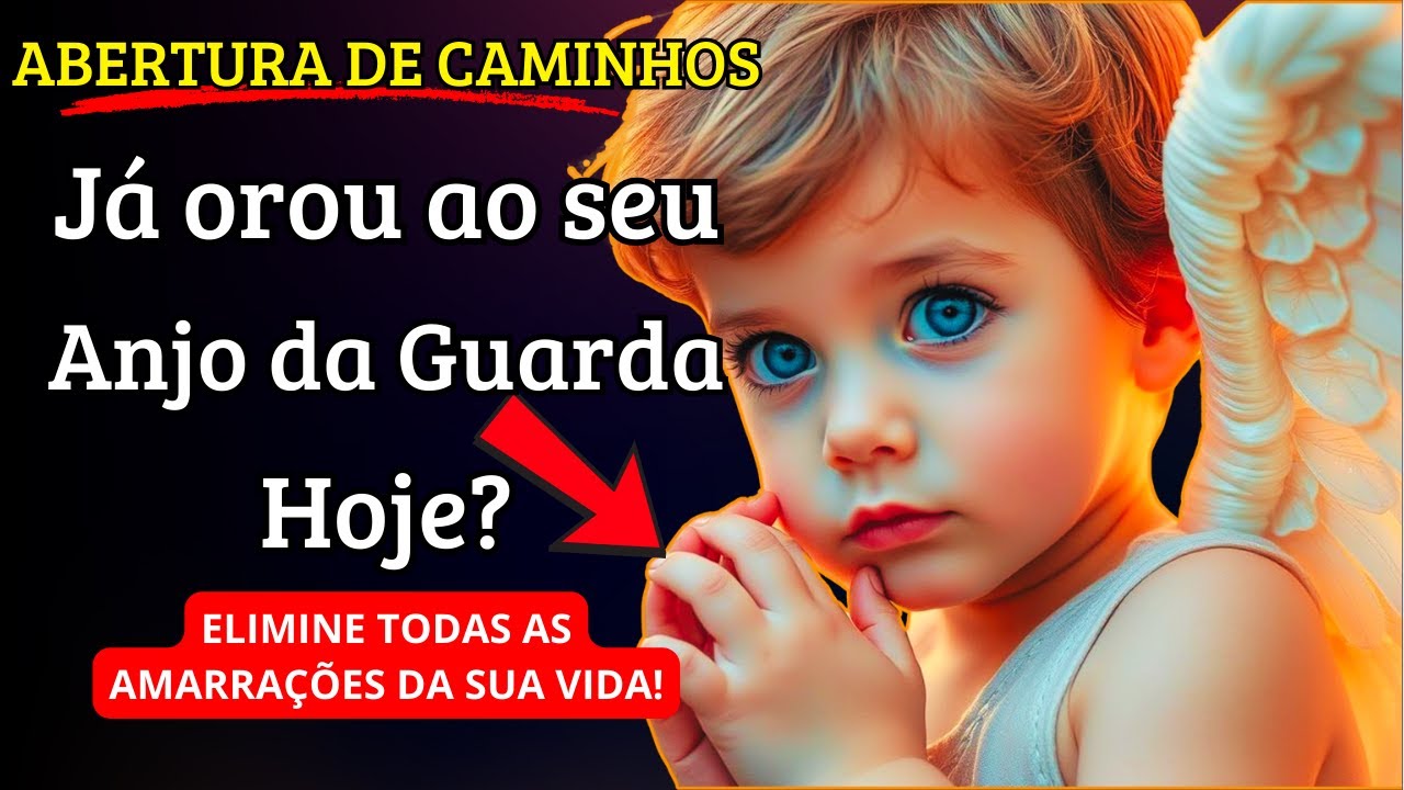 Oração Poderosa para o ANJO DA GUARDA (Proteção e Defesa)