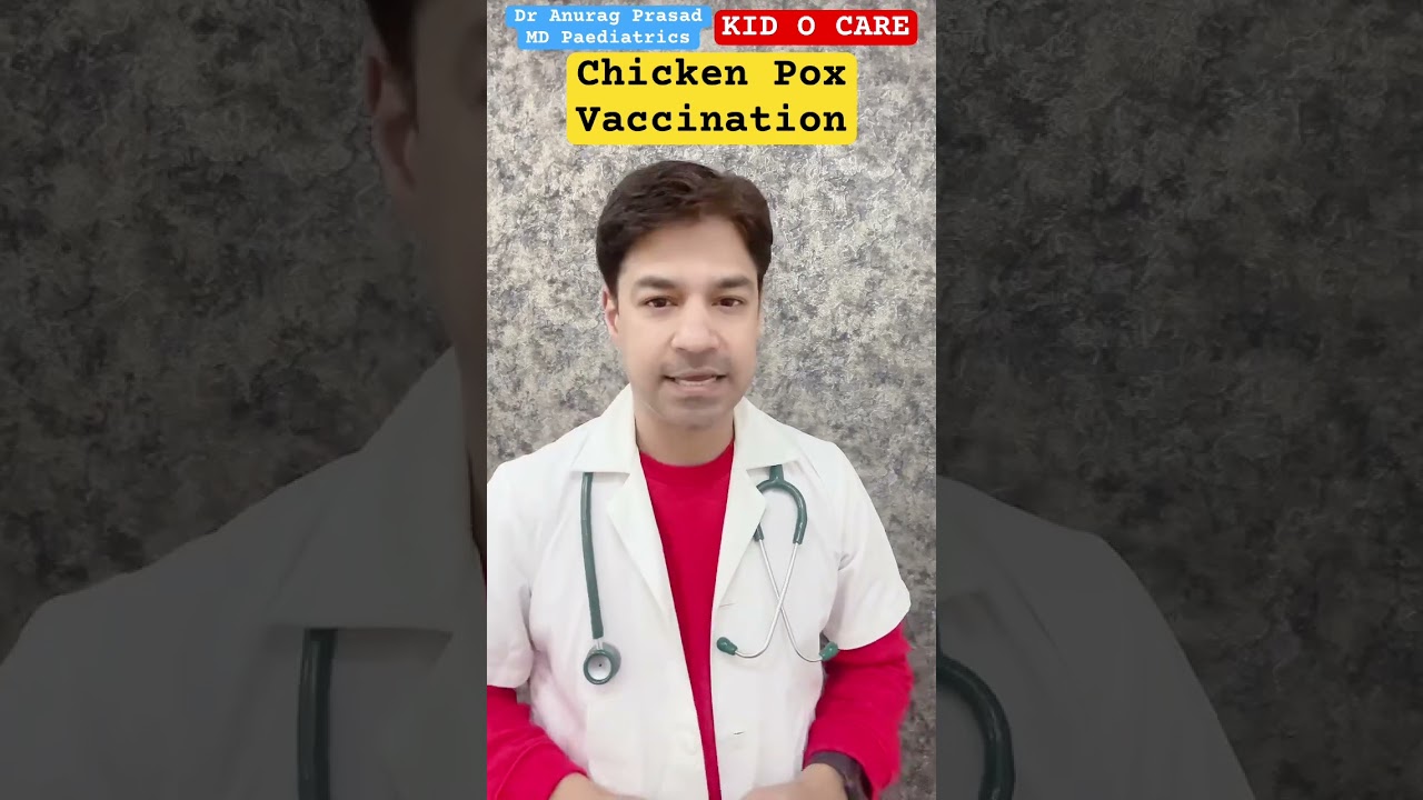 Chicken Pox Vaccination after getting cured at the age of 10 Months by Dr Anurag Prasad