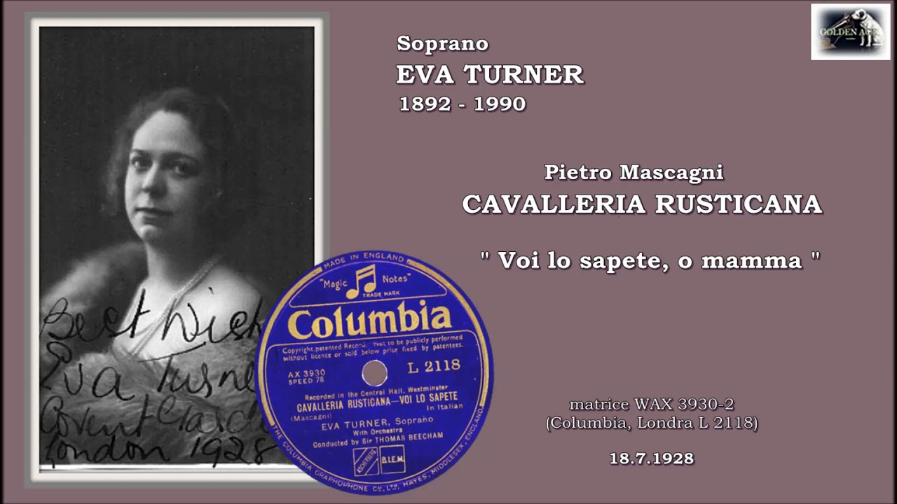 Soprano EVA TURNER - Cavalleria Rusticana “Voi lo sapete, o mamma”  (1928)