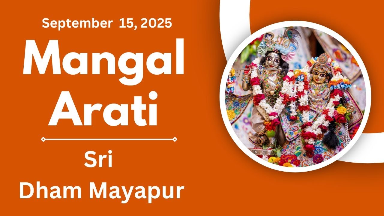 Mangal Arati Sri Dham Mayapur II September 15, 2025