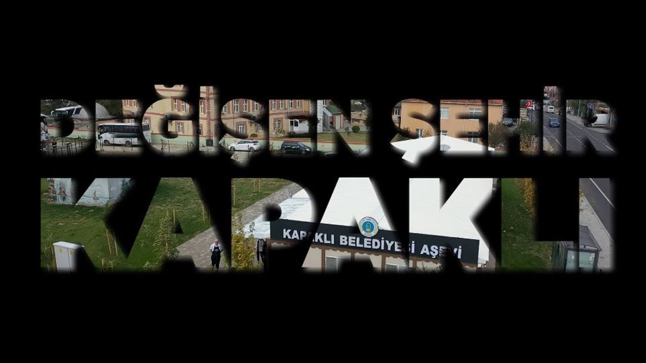 Bir Zamanlar Kapaklı | #DeğişenŞehir