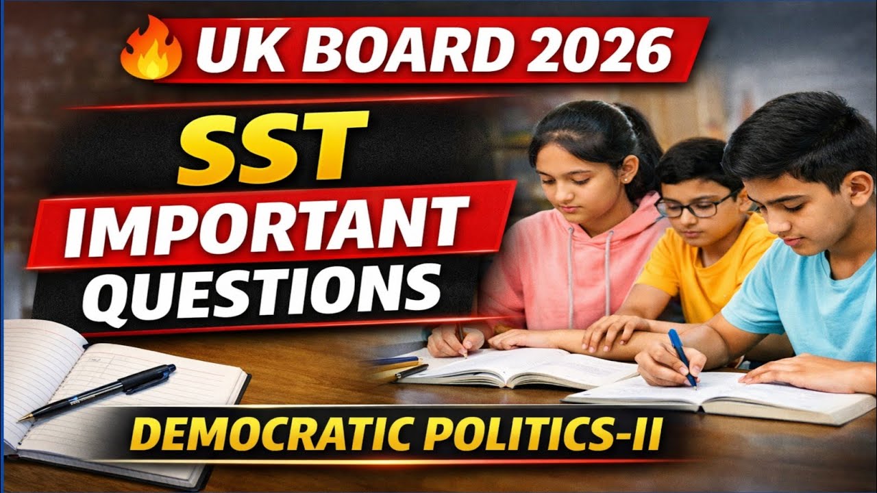 UK Board Class 10 Social Science Most Important Questions 2026 | Unit-3 DEMOCRATIC POLITICS-II