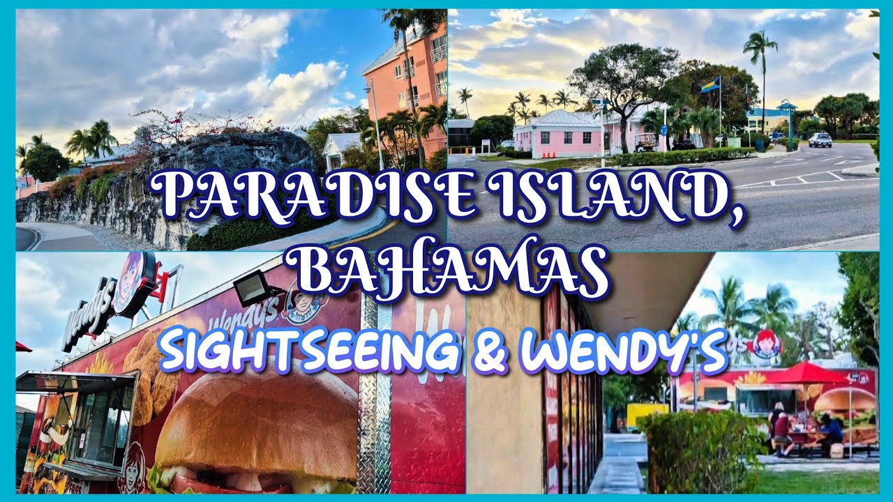 PARADISE ISLAND,BAHAMAS:SIGHTSEEING & WENDY'S #paradiseisland #bahamas #wendys 