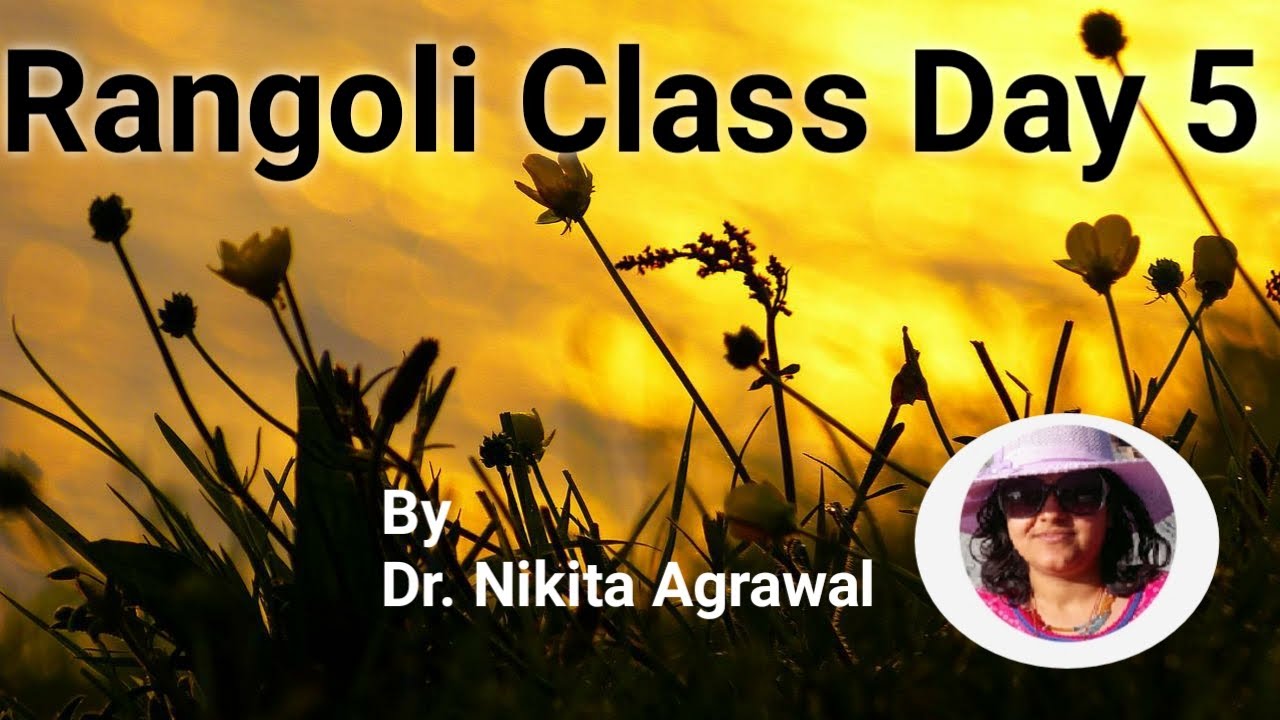 Rangoli Class Day 5 basic to inovative rangoli By Dr Nikita Agrawal #मोलिरंगोली #SimplePosterRangoli