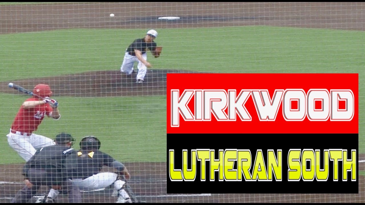 BASEBALL | KIRKWOOD @ LUTHERAN SOUTH