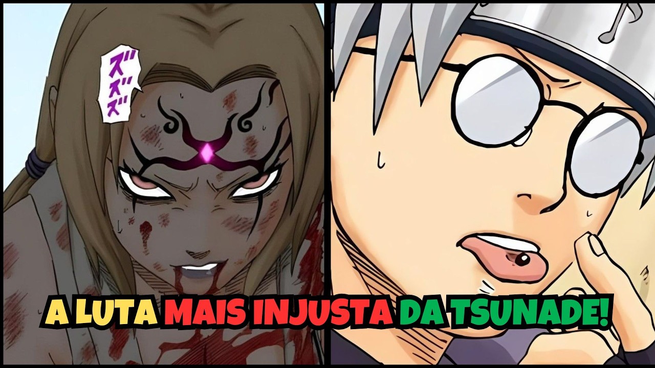 Essa foi a luta mais INJUSTA da Tsunade!
