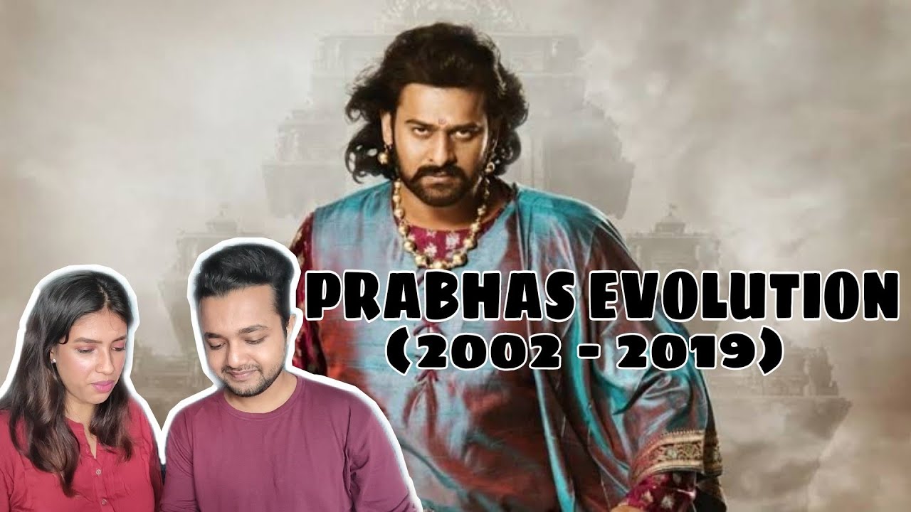 Prabhas evolution 2002 - 2019  | COUPLE REACTION | BOYFRIEND GIRLFRIEND REACTION