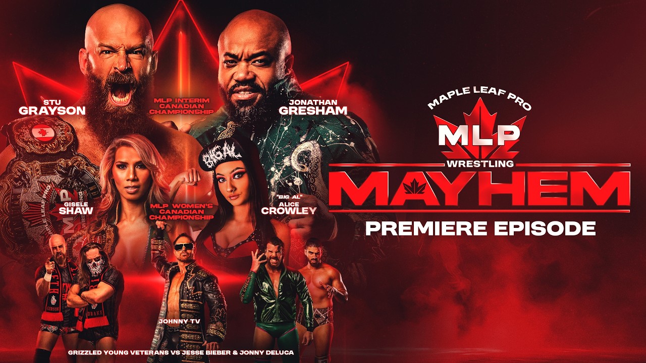 Maple Leaf Pro Wrestling Mayhem | Episode 1 Premiere | Full Show