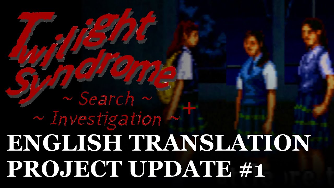Twilight Syndrome: Search - The First Rumor (English Translation WIP)