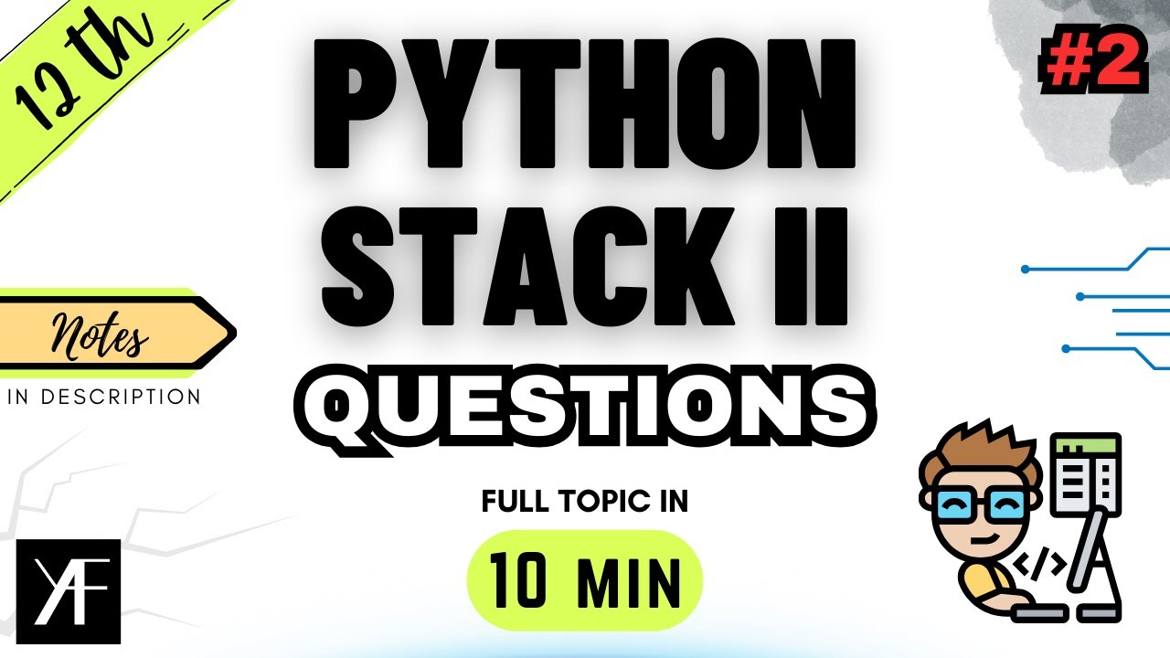 Class 12 Computer Science | PYTHON STACK II | UNIT 1 | NCERT | CBSE BOARDS | ONE SHOT 2024-25